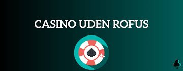Spil Online Casino Uden Rofus - Frihed til at Spille