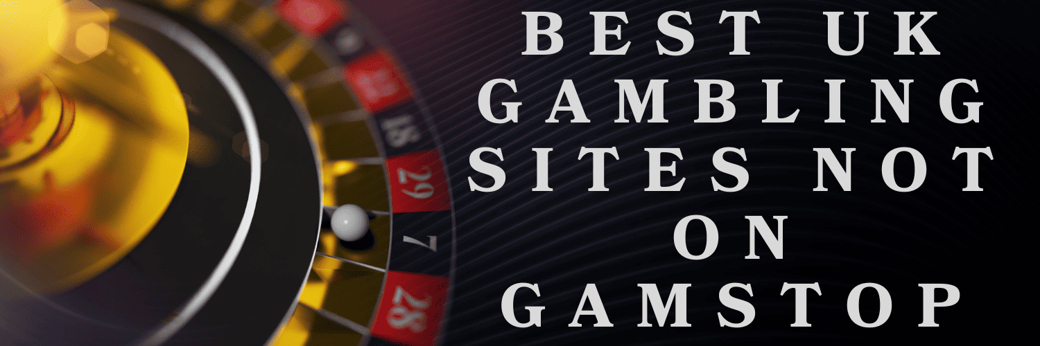 Exploring Casinos Not Registered on Gamstop A Guide to Your Options 1743387270