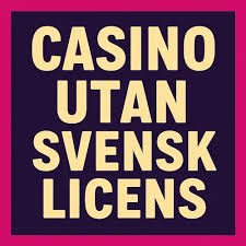 Upptäck Fördelarna med Online Casino Utan Svensk Licens 725719191